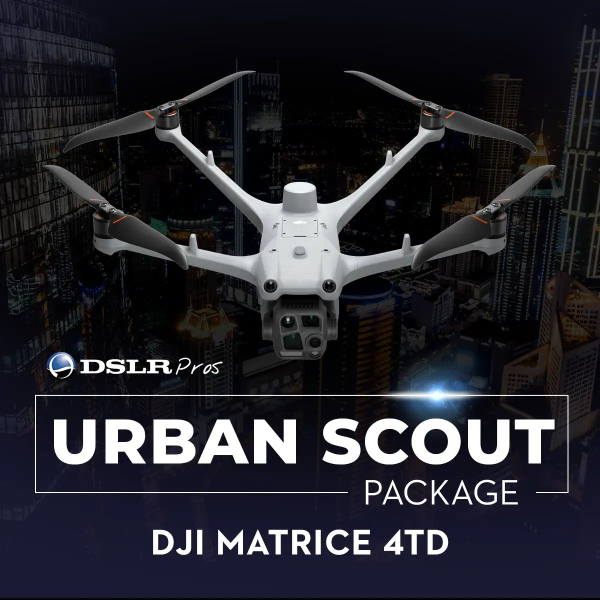 DSLRPros Matrice 4TD Urban Scout Package
