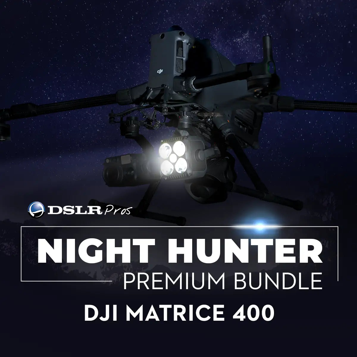 DSLRPros Night Hunter Premium Bundle with included DJI Matrice drone
