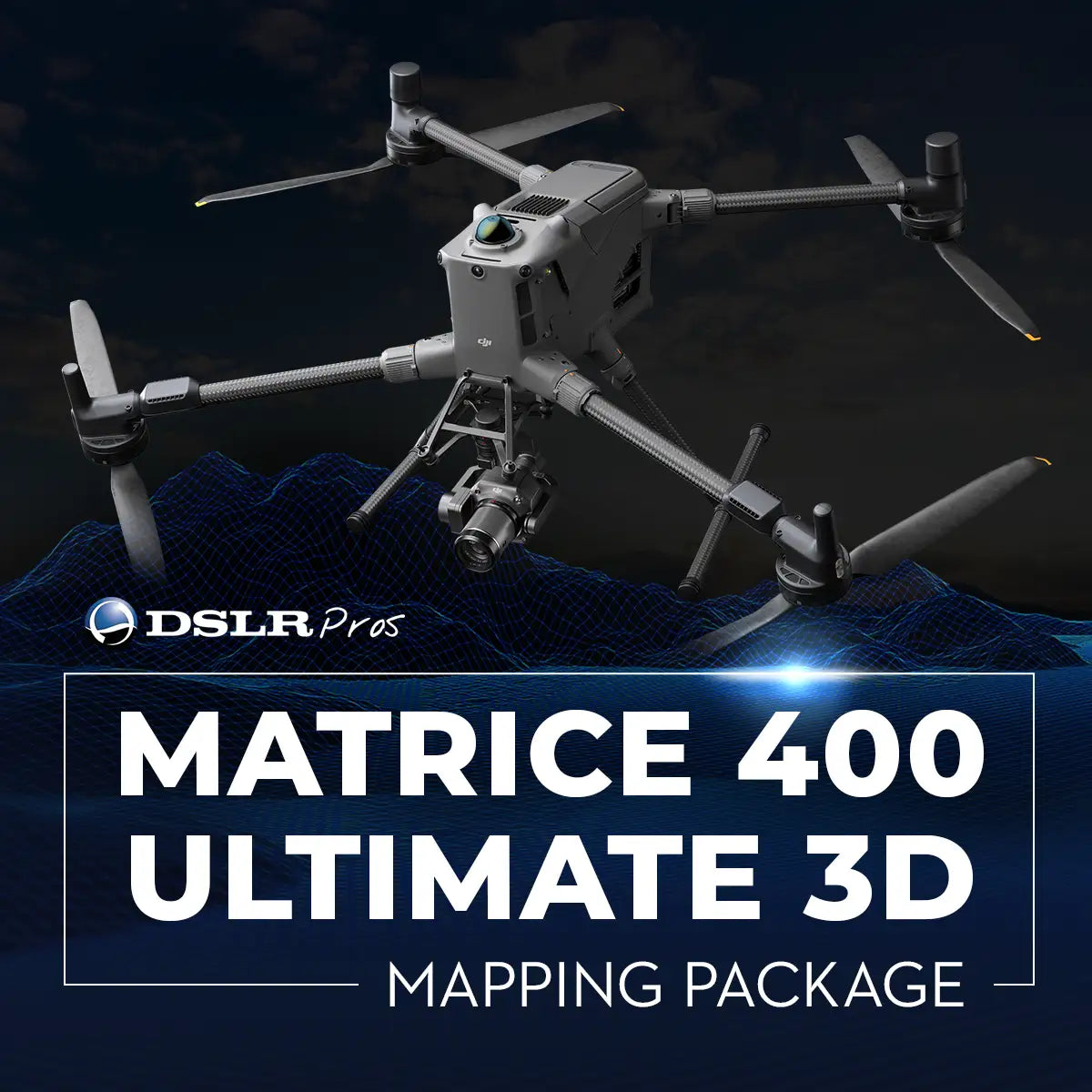 DSLRPros Matrice 400 Ultimate 3D Mapping Package