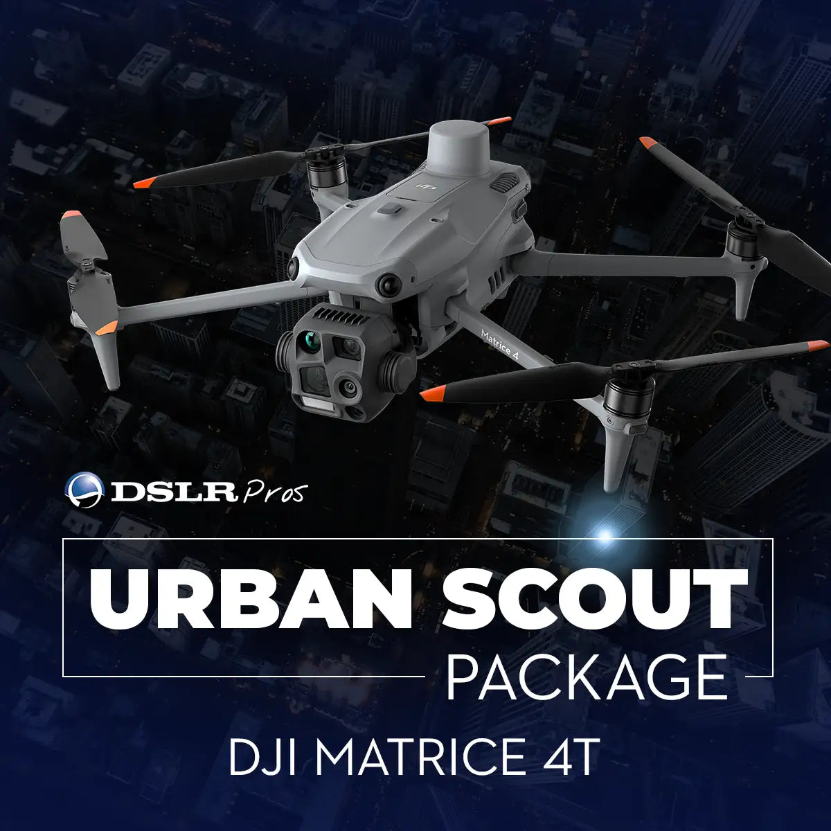 DSLRPros Matrice 4T Urban Scout Package