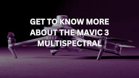 Get to know more about the Mavic 3 Multispectral