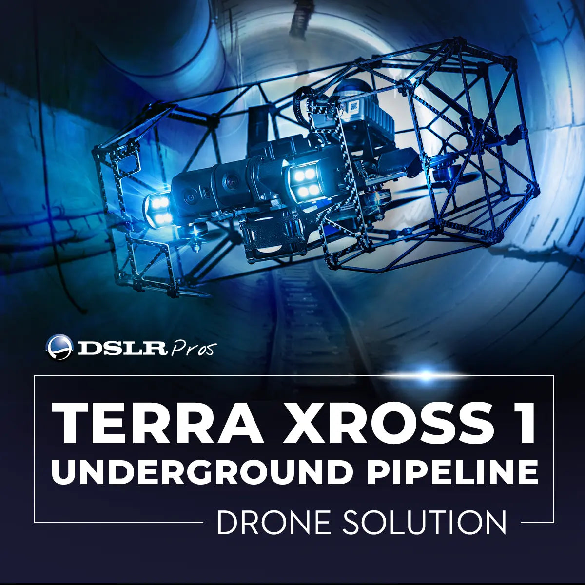 DSLRPros Underground Pipeline Drone Solution