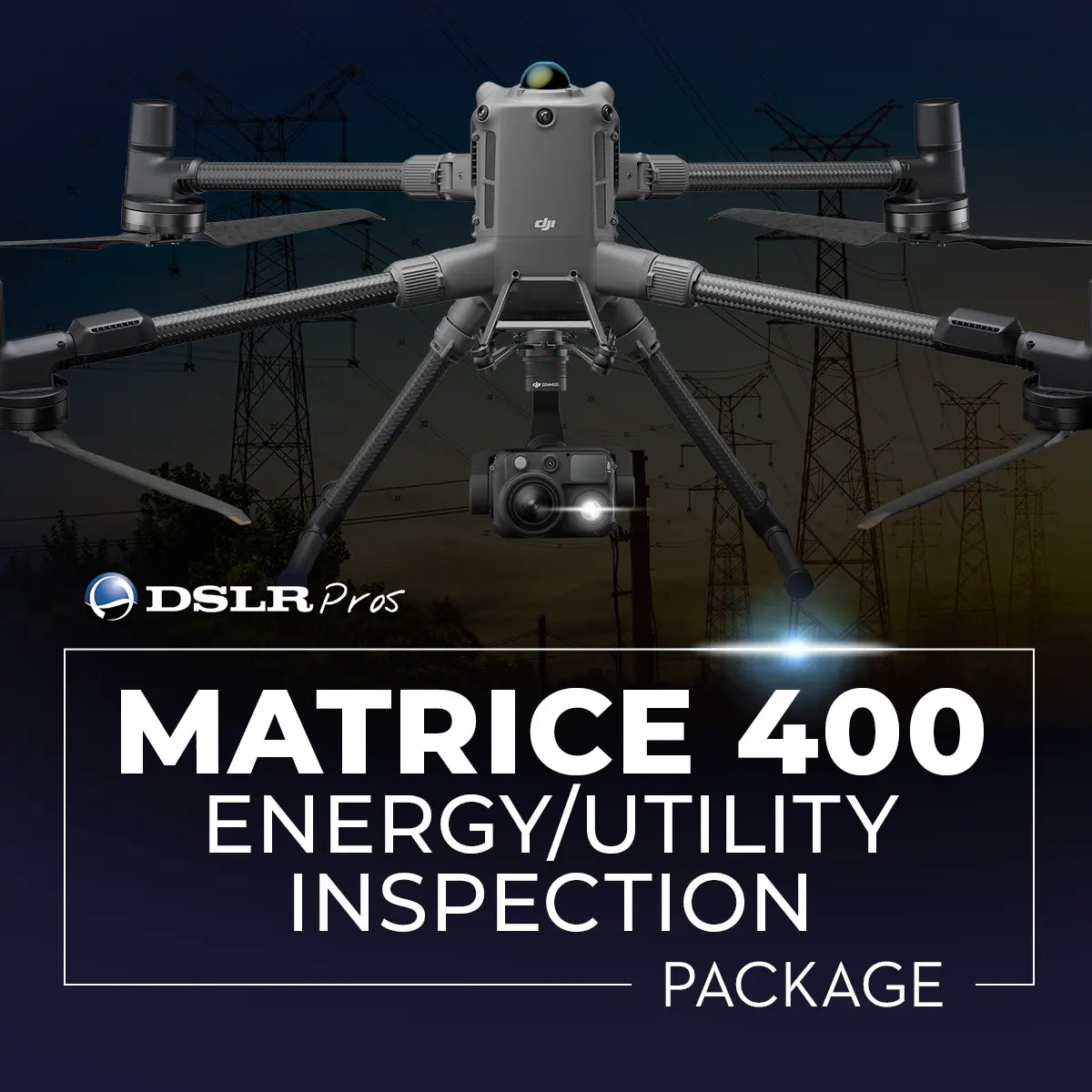 DSLRPros Matrice 400 Energy and Utility Inspection Package