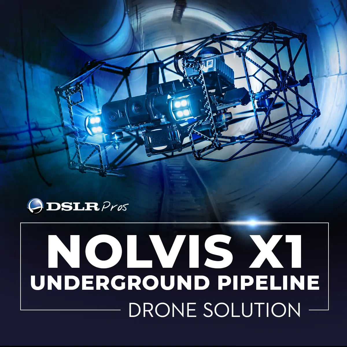 DSLRPros Underground Pipeline Drone Solution